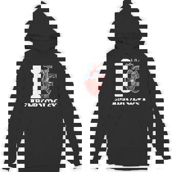 I Love Embryology Anatomical Heart Science Funny Unisex Hoodie - Monsterry