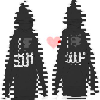 I Love Soup Heart Food Cook Cooking Chef Lentil Beans Tank Top Unisex Hoodie | Mazezy