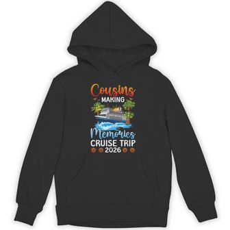 Making Memories Cousins Cruise Trip 2026 Cousins Cruising Hoodie - Thegiftio UK