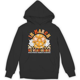 In March We Wear Orange Developmental Disability Awareness Hoodie - Thegiftio UK