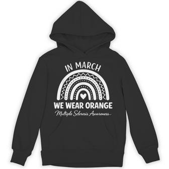 In March We Wear Orange For Multiple Sclerosis Awareness Hoodie - Thegiftio UK