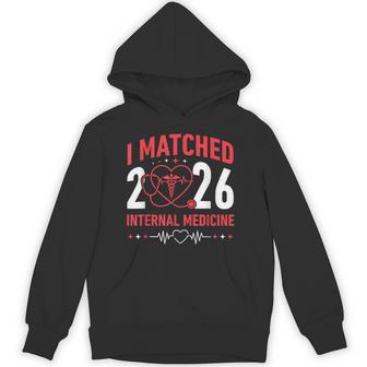 I Matched Internal Medicine 2026 Residency Resident Hoodie - Thegiftio UK