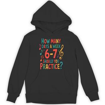 Music Teacher Humor Six Seven Practice Motivation Unisex Hoodie | Mazezy