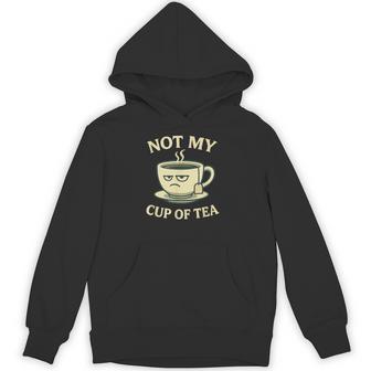 Not My Cup Of Tea Idiom Speech Costume With Cup Hoodie - Thegiftio UK