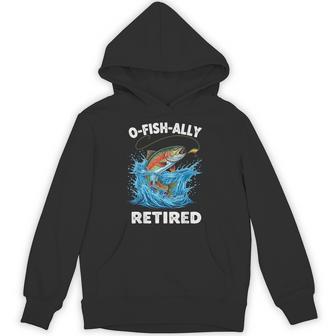 O-Fish-Ally Retired Retirement Fishing O'fishally Hoodie - Thegiftio