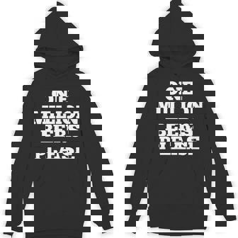 One Million Beers Please Hoodie - Thegiftio