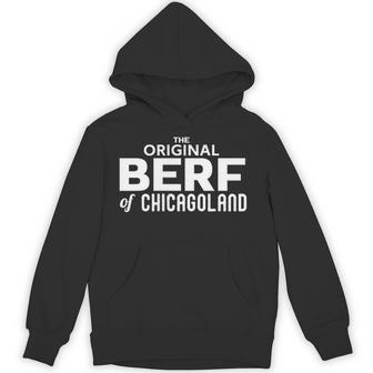 The Original Berf Of Chicagoland Printing Mistake Hoodie - Thegiftio UK
