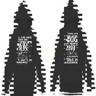 Plant Lover Plants Gardening Gardner Saying Unisex Hoodie | Mazezy