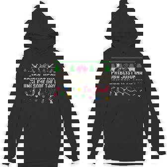 Probably Just Gonna Jingle Some Of The Way Ugly Christmas Hoodie - Thegiftio