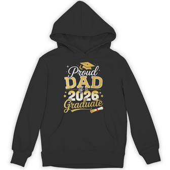 Proud Dad Of A Class Of 2026 Graduate Senior Graduation Hoodie - Seseable