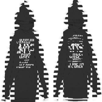 I Never Question Amy’S Choices Amy Personalized Name Hoodie - Monsterry
