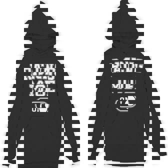 Racing Mode On Racer Car Driver Motorsport Fan Unisex Hoodie | Mazezy