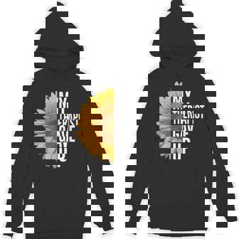 My Therapist Gave Up Sunflower Unisex Hoodie | Mazezy