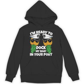 Ready To Dock My Boat In Your Port Cruise Swinger Men Hoodie - Thegiftio UK
