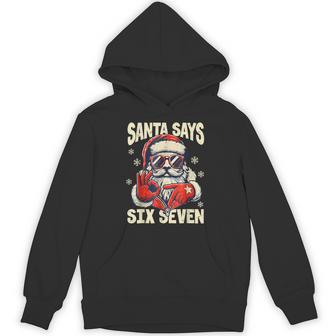 Santa Says Six Seven 6 7 Gen Z Meme Christmas Humor Hoodie - Thegiftio UK