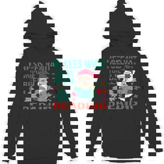 He Sees What You've Been Reading Santa Christmas Fun-Book Hoodie - Monsterry