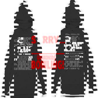 Sorry My Grandkids Have Bowling For Grandparents Unisex Hoodie | Mazezy