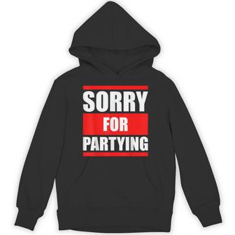 Sorry For Partying Halloween Birthday Costume Hoodie | Seseable UK