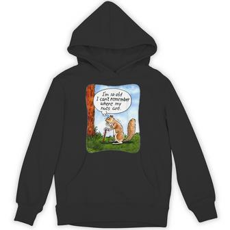 Squirrel I’M So Old I Can’T Remember Where My Nuts Are Hoodie - Thegiftio