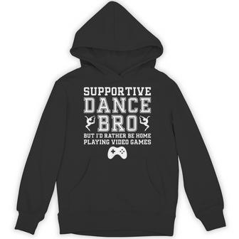 Supportive Dance Bro Dance Brother Of A Dancer Brother Hoodie - Thegiftio UK
