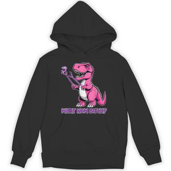 T-Rex Dinosaur What Now BiTch Tyrannosaurus Rex T Hoodie - Thegiftio UK