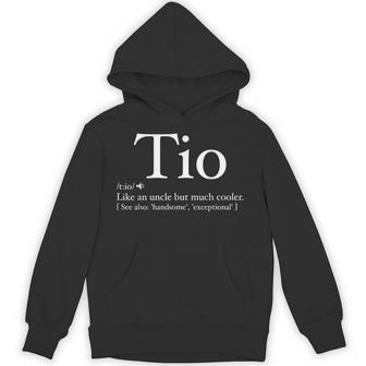Tio Definition Father's Day For Spanish Uncle Hoodie - Monsterry