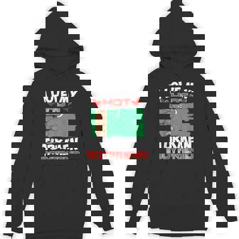 Turkmenistan I Love My Hot Turkmen Boyfriend Unisex Hoodie | Mazezy