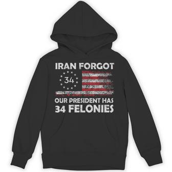 Vintage Iran Forgot Our President Has 34 Felonies Flag Usa Hoodie | Mazezy