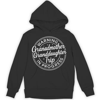 Warning Grandmother Granddaughter Trip Matching Vacation Hoodie - Thegiftio