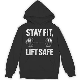 Weightlifting Fitness Workout Stay Fit Lift Safe Gym Unisex Hoodie | Mazezy