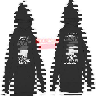 My Wife Is Indonesian Nothing Scares Me Husband Unisex Hoodie | Mazezy