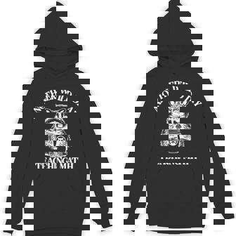 Another Wild Day Teaching Math Teacher Mathematics Geometry Unisex Hoodie | Mazezy