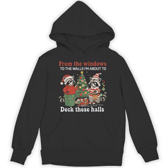 From The Windows To The Walls I'm About To Raccoon Christmas Hoodie - Thegiftio UK