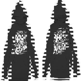 This Wine Is Making Me Awesome Fun Wine Lover Unisex Hoodie | Mazezy