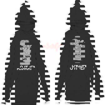 Can Of Worms Do Not Open Jokes Sarcastic Unisex Hoodie | Mazezy