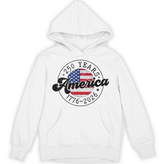 4Th Of July 250 Years America 1776 2026 250Th Usa Patriotic Hoodie | Seseable UK