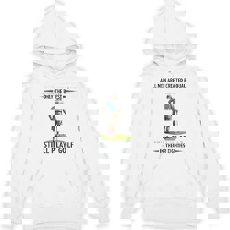 Best Can Still Play Golf In Their Eighties Golfer Unisex Hoodie | Mazezy