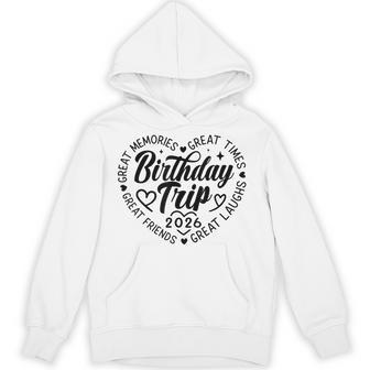 Birthday Crew Squad 2026 Family Friends Trip Vacation Hoodie - Monsterry