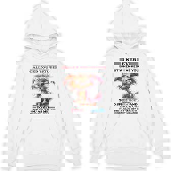 I Never Called You Stupid But When I Asked You To Spell Unisex Hoodie | Mazezy