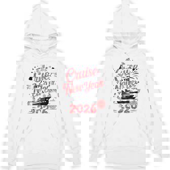 Cruise Into 2026 New Year Vacation Matching Family Friends Hoodie | Seseable CA