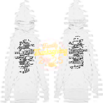 Family Time Spent Together Is A Blessing Thanksgiving 2025 Hoodie - Monsterry