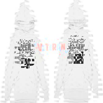 My Favorite Veteran Is My Dad Military Father Veterans Day Hoodie | Mazezy