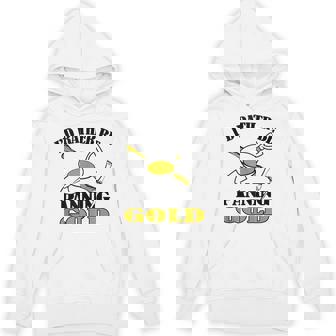 Gold Miner I'd Rather Be Gold Panning Mining Tank Top Unisex Hoodie | Mazezy