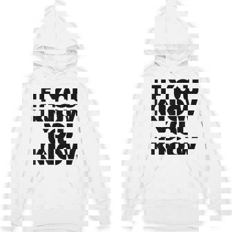 If You Know You Know パーカー - Kawaiitshirt