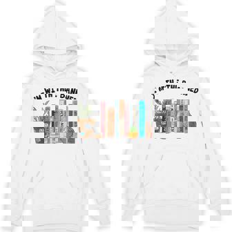 I'm With The Banned Books Reader Bookaholic Librarian Hoodie | Mazezy