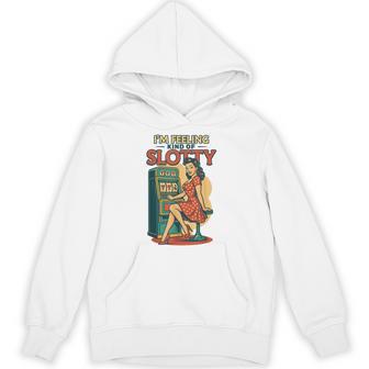 I'm Feeling Kind Of Slotty Retro Casino Gambling Hoodie - Thegiftio UK