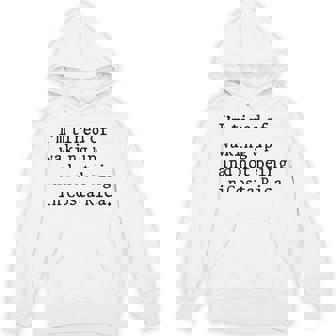 I'm Tired Of Waking Up And Not Being In Costa Rica Unisex Hoodie | Mazezy