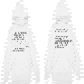 I'm Tired Of Waking Up And Not Being In Poland Polish Unisex Hoodie | Mazezy