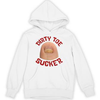 Inappropriate Dirty Toe Sucker Embarrassin Adult Humor Hoodie - Thegiftio UK
