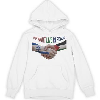 Israel And Palestine Want Live In Peace Unisex Hoodie | Mazezy